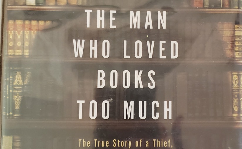 The Man Who Loved Books Too Much